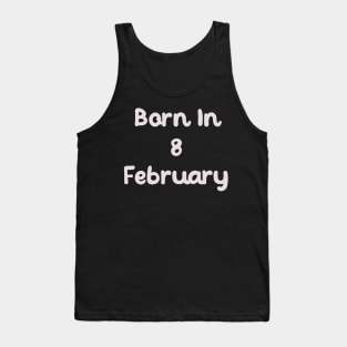 Born In 8 February Tank Top